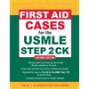 Tao Le Elizabeth Ha First Aid Cases for the USMLE Step 2 CK, Second (Tascabile)