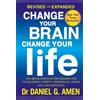 Daniel G. Amen Change Your Brain, Change Your Life: Revised and Expa (Tascabile)