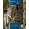 Amer Center of Oriental Research Hathor's Alchemy: The Ancient Egyptian Roots of the Hermetic Art