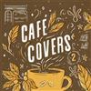 Various Artists Café Covers, Vol. 2 (CD) Album