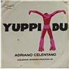 Vinile 45 Giri Adriano Celentano, Yuppi Du / La ballata