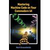 Mark Greenshields Mastering Machine Code on Your Commodore 64 (Copertina rigida)