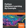 Yuxi (Hayden) Liu Python Machine Learning By Example (Tascabile)