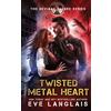 Eve Langlais Twisted Metal Heart (Tascabile) Deviant Future