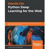 Anubhav Singh Sayak Paul Hands-On Python Deep Learning for the Web (Tascabile)