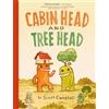 Scott Campbell Cabin Head and Tree Head (Cabin Head and Tree (Copertina rigida)
