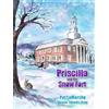 Pat LaMarche Bonnie Tweedy Shaw Priscilla and the Snow Fort (Tascabile)