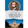 Mary A Hamilton The Story of Abraham Lincoln (Tascabile)