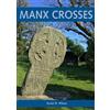 David M. Wilson Manx Crosses: A Handbook of Stone Sculpture 500-1040 (Tascabile)