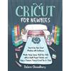 Delara Chowdhury Cricut for Newbies (Tascabile)