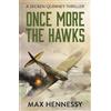 Max Hennessy Once More the Hawks (Tascabile) RAF Trilogy