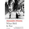 Alessandro D'Avenia What Hell Is Not (Tascabile)