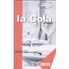 SITCOM EDITORE SRL La Gola In Viaggio 2012