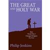 Lion Pub The Great and Holy War: How World War I Changed Religion for Ever