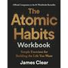 Cornerstone The Atomic Habits Workbook : Official Companion to the #1 Worldwide Bestseller: Official Companion to the #1 Worldwide Bestseller - Simple Exercises for Building the Life You Want