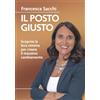 Self Publishing Il Posto Giusto: Scoprire la leva minima per creare il massimo cambiamento