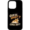 Funny Corgi Dog Designs Custodia per iPhone 15 Pro Max Guess What Corgi Butt, divertente disegno umoristico a forma di cane Corgi Lover