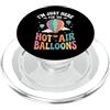 Pilota Di Mongolfiera Mongolfiera I'm Just Here For The Hot Air Balloons PopSockets PopGrip per MagSafe