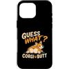 Funny Corgi Dog Designs Custodia per iPhone 16 Pro Max Guess What Corgi Butt, divertente disegno umoristico a forma di cane Corgi Lover