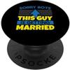 Bachelor Party Stag Night Engage Marriag Ragazzi spiacenti Questo ragazzo si sposa addio al celibato PopSockets PopGrip Adesivo