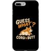 Funny Corgi Dog Designs Custodia per iPhone 7 Plus/8 Plus Guess What Corgi Butt, divertente disegno umoristico a forma di cane Corgi Lover