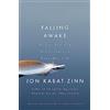 Piatkus Books Falling Awake: How to Practice Mindfulness in Everyday Life