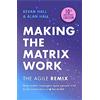 Nicholas Brealey Pub Making the Matrix Work: The Agile Remix