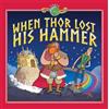 Tom Knight When Thor Lost his Hammer (Copertina rigida)