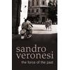 Sandro Veronesi The Force of the Past (Tascabile)