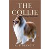 Dr. O.P. Bennett The Collie (A Vintage Dog Books Breed Classic) (Tascabile)