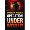 Paddy Kelly Operation Underworld (Tascabile)