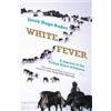 Jacek Hugo-Bader White Fever (Tascabile)