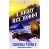 Corinna Turner A Right Rex Rodeo (Tascabile) unSPARKed