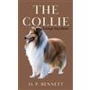 Dr. O.P. Bennet The Collie (A Vintage Dog Books Breed Classic (Copertina rigida)