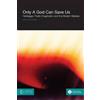 Henk J Van Leeuwen Only a God Can Save Us (Tascabile)