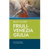 Alta MacAdam Annabel Barber Blue Guide Friuli-Venezia Giulia (Tascabile)