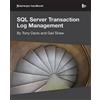 Tony Davis Gail Shaw SQL Server Transaction Log Management (Tascabile)