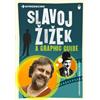Christopher Kul-Want Introducing Slavoj Zizek (Tascabile) Graphic Guides