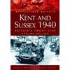 Stuart Hylton Kent and Sussex 1940: Britain's Frontline (Tascabile)