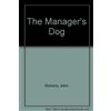 John Gohorry The Manager's Dog (Tascabile)