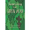 Jennifer Pupard Searching for Siren Head (Tascabile)