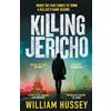 William Hussey Killing Jericho (Tascabile) Scott Jericho