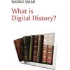 Hannu Salmi What is Digital History? (Tascabile)