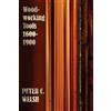 Peter C Welsh Woodworking Tools 1600-1900 - Fully Illustrated (Tascabile)