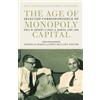 Paul M Sweezy Paul A Baran The Age of Monopoly Capital (Copertina rigida)