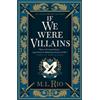 M. L. Rio If We Were Villains - Illustrated Edition: The sens (Copertina rigida)