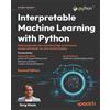 Serg Masís Interpretable Machine Learning with Python (Tascabile)