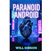 Will Gibson The Paranoid Android (Tascabile)
