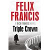 Felix Francis Triple Crown (Tascabile)