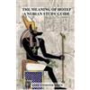 Anpu Unnefer Amen The Meaning of Hotep (Tascabile)